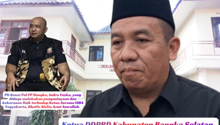 Ketua DPRD Basel Kecam Aksi Penganiayaan Mahasiswa, Minta Bupati Bangka Beri Sanksi Tegas Plt Kasatpol PP